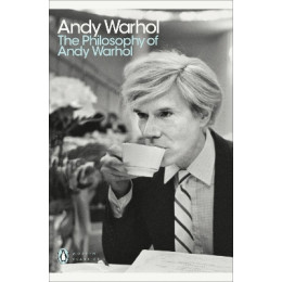 Penguin Modern Classics : the Philosophy of Andy Warhol From a to b and Back Again pb b Format