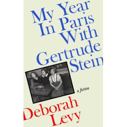 My Year in Paris With Gertrude Stein hc