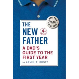 Dad's Guide to the First Year
