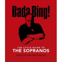 Bada Bing!: the Little Guide to the Sopranos