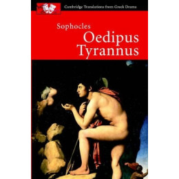 Cambridge Translations From Greek Drama: Sophocles: Oedipus Tyrannus