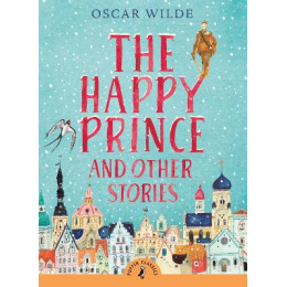 Puffin Classics : the Happy Prince & Other Stories n/e pb a Format