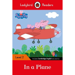 Ladybird Readers Level 2 - Peppa pig - in a Plane (Elt Graded Reader)