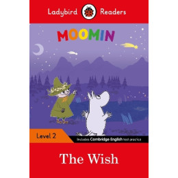 Ladybird Readers Level 2 - Moomin - the Wish (Elt Graded Reader)