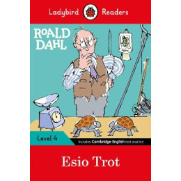 Ladybird Readers Level 4 - Roald Dahl - Esio Trot (Elt Graded Reader)