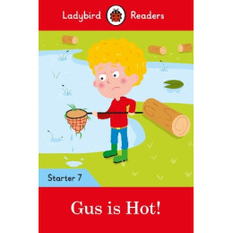 Ladybird Readers Starter Level 7 – gus is Hot! (Elt Graded Reader)
