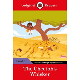 Ladybird Readers Level 3 - Tales From Africa - the Cheetahs Whisker (Elt Graded Reader)