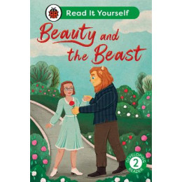 Beauty and the Beast: Read it Yourself - Level 2 Developing Reader hc