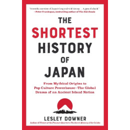 The Shortest History of Japan : From Mythical Origins to pop Culture Powerhouse - the Global Drama o pb