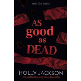 A Good Girls Guide to Murder Book 3: as Good as Dead : After Dark pb