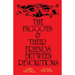 The Faggots and Their Friends Between Revolutions
