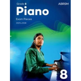 Piano Exam Pieces 2027 & 2028, Abrsm Grade 8