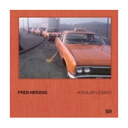 Fred Herzog: a Color Legacy
