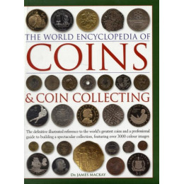 The World Encyclopedia of Coins and Coin Collecting