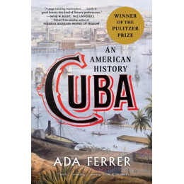 Cuba : an American History