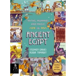 Comic Strip Myths: Myths, Mummies and Magic in Ancient Egypt