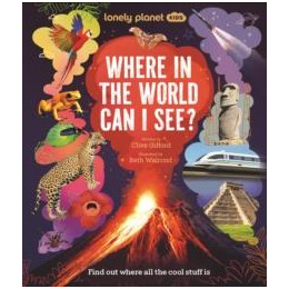 Lonely Planet Kids Where in the World can i See?