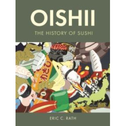 Oishii : the History of Sushi
