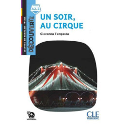 Un Soir au Cirque Niveau A2.2 (+ Audio Telechargeable)