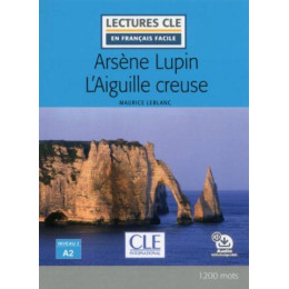 Arsene Lupin L'aiguille Creuse Niveau 2/a2  (+ Audio Telechargeable)