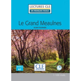 Le Grand Meaulnes Niveau 2/a2  (+ Audio Telechargeable)