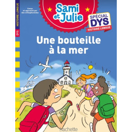 Japprends a Lire Avec Sami et Julie Special dys Histoire Longue: une Bouteille a la mer