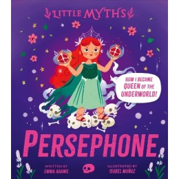 Little Myths: Persephone hc