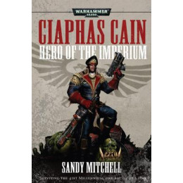 Warhammer 40, 000 : Ciaphas Cain: Hero of the Imperium pb
