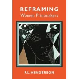Reframing Women Printmakers