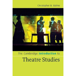 The Cambridge Introduction to Theatre Studies
