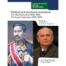 Access to History for the ib Diploma: Political and Economic Transitions: the Meiji Restoration (185
