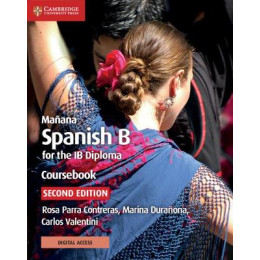 Manana Spanish b for the ib Diploma Coursebook (+digital Access)