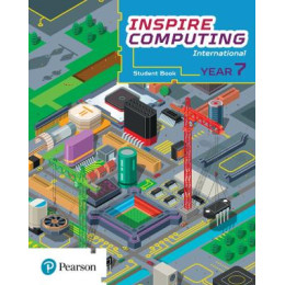 Secondary Inspire Computing Student Book Year 7 .