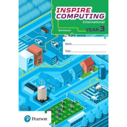 Primary Inspire Computing Workbook: Year 3 .