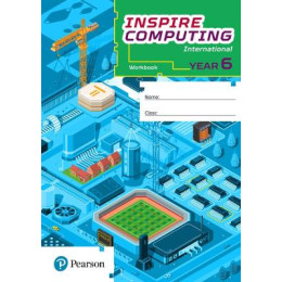 Primary Inspire Computing Workbook: Year 6 .