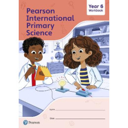 Pearson International Primary Science Workbook Year 6 .
