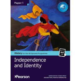Ib Pearson History for the ib Diploma Programme Paper 1 Independence and Identity Bundle (Print Book .