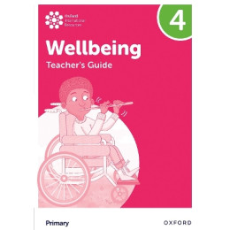Oxford International Primary Wellbeing: Teachers Guide 4