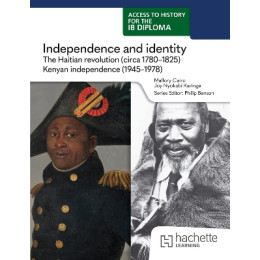Access to History for the ib Diploma: Independence and Identity - the Haitian Revolution (C1780-1811