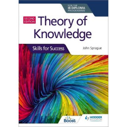 Theory of Knowledge for the ib Diploma: Skills for Success Second Edition