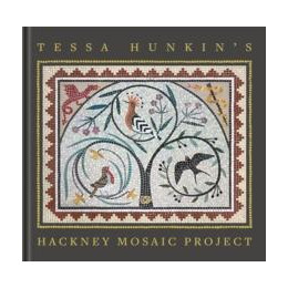 Tessa Hunkin's Hackney Mosaic Project