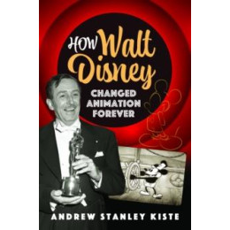How Walt Disney Changed Animation Forever
