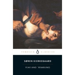 Penguin Black Classics : Fear and Trembling pb b