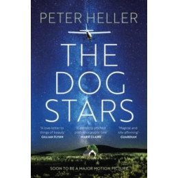 Dog Stars: the Hope-Filled Story of a World Changed by Global Catastrophe