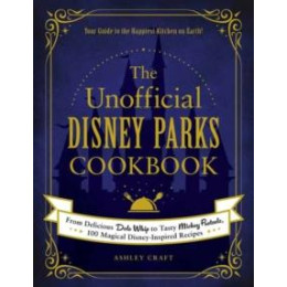 Unofficial Disney Parks Cookbook