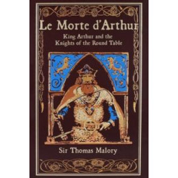 Le Morte D'arthur (Deluxe Leatherbound Edition)
