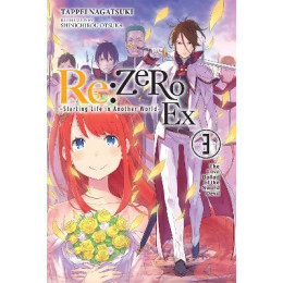 Re:zero -Starting Life in Another World- ex, Vol. 3 (Light Novel)