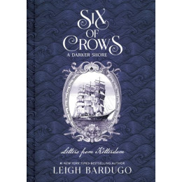 Six of Crows: a Darker Shore