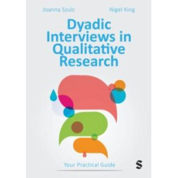 Dyadic Interviews in Qualitative Research: Your Practical Quide