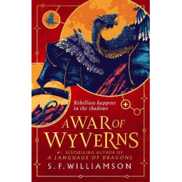 A Language of Dragons - Book 2: a war of Wyverns hc